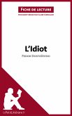 L'Idiot de Fedor Dostoïevski (Fiche de lecture) (eBook, ePUB)