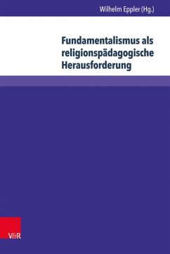 Fundamentalismus als religionspädagogische Herausforderung (eBook, PDF)