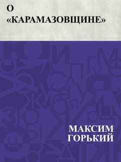 O &quote;Karamazovshchine&quote; (eBook, ePUB) - Gorky, Maxim