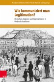 Wie kommuniziert man Legitimation? (eBook, PDF)