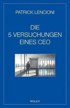 Die fünf Versuchungen eines CEO (eBook, ePUB) - Lencioni, Patrick M.