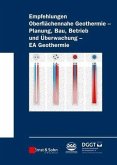 Empfehlung Oberflächennahe Geothermie - Planung, Bau, Betrieb und Überwachung - EA Geothermie (eBook, PDF)