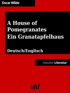 Ein Granatapfelhaus - A House of Pomegranates (eBook, ePUB)