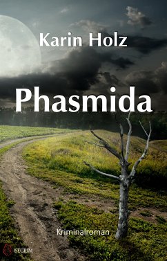 Phasmida (eBook, ePUB) - Holz, Karin