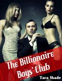 The Billionaire Boys' Club (Billionaire BBW Erotic Romance) (eBook, ePUB) The Billionaire Boys' Club (Billionaire BBW Erotic Romance) (eBook, ePUB)