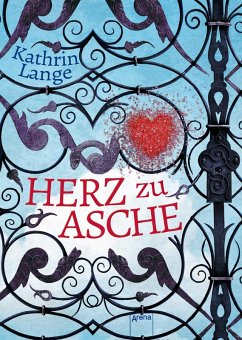 Herz zu Asche / Herz-Trilogie Bd.3 (eBook, ePUB) - Lange, Kathrin