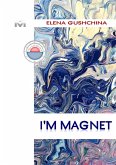 I'M MAGNET (eBook, ePUB)