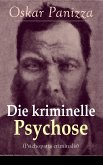 Die kriminelle Psychose (Psichopatia criminalis) (eBook, ePUB)