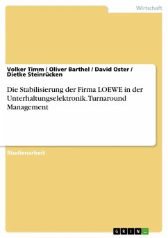 Die Stabilisierung der Firma LOEWE in der Unterhaltungselektronik. Turnaround Management (eBook, ePUB)