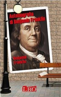 Autobiografia di Benjamin Franklin (eBook, ePUB) - Franklin, Benjamin