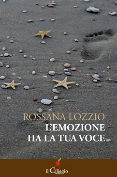 L'emozione ha la tua voce (eBook, ePUB) - Lozzio, Rossana