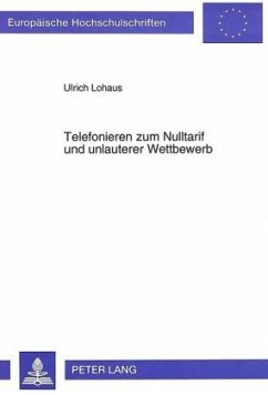 Telefonieren zum Nulltarif und unlauterer Wettbewerb - Lohaus, Ulrich;Universität Münster