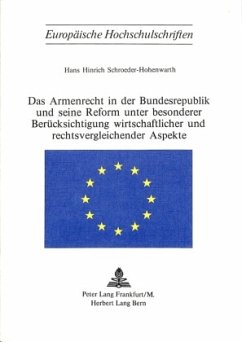 Das Armenrecht in der Bundesrepublik und seine Reform unter besonderer Berücksichtigung wirtschaftlicher und rechtsvergl - Schroeder-Hohenwarth, Hans Hinrich