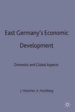 East Germany's Economic Development Since Unification - Hölscher, Jens