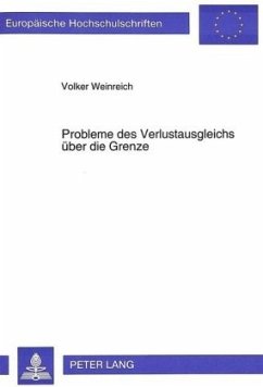 Probleme des Verlustausgleichs über die Grenze - Weinreich, Volker