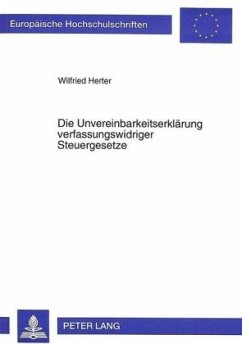 Cover Die Unvereinbarkeitserklärung verfassungswidriger Steuergesetze