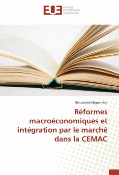 Réformes macroéconomiques et intégration par le marché dans la CEMAC - Mignamissi, Dieudonné