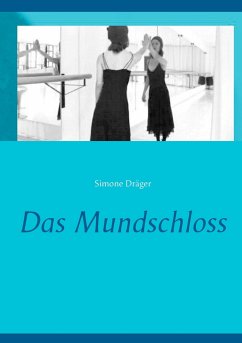 Das Mundschloss - Dräger, Simone