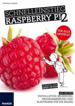 Schnelleinstieg Raspberry Pi 2 - Immler, Christian