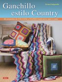 Ganchillo estilo country : 20 proyectos de colchas y cojines explicados paso a paso