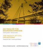 Die Fakultät für Bauingenieurwesen / The Faculty of Civil Engineering