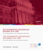 Die Technische Hochschule in Wien 1914-1955 / The Technische Hochschule in Vienna 1914-1955; .
