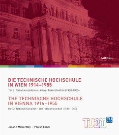 Die Technische Hochschule in Wien 1914-1955 / The Technische Hochschule in Vienna 1914-1955; . - Mikoletzky, Juliane;Ebner, Paulus