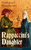 Rappaccini's Daughter (Gothic Classic) (eBook, ePUB)