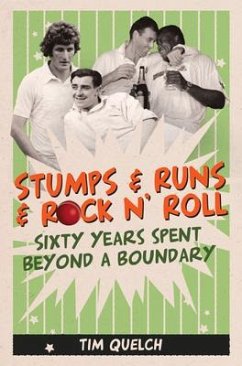 Stumps & Runs & Rock 'n' Roll - Quelch, Tim
