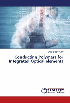 Conducting Polymers for Integrated Optical elements - Yadav, Jyotiprakash