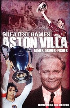 Aston Villa Greatest Games - Driver-Fisher, James