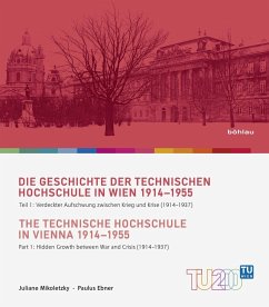 Die Geschichte der Technischen Hochschule in Wien 1914-1955 / The Technische Hochschule in Vienna 1914-1955 - Ebner, Paulus;Mikoletzky, Juliane