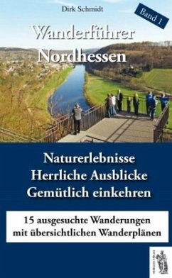 Wanderführer Nordhessen - Schmidt, Dirk;Schmidt
