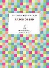 Razón de sed - Solano Gallego, Antonio