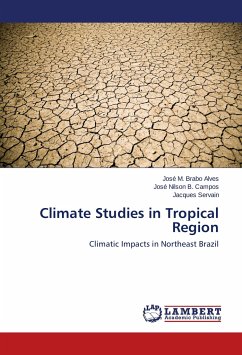 Climate Studies in Tropical Region - M. Brabo Alves, José;Nilson B. Campos, José;Servain, Jacques