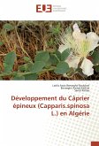 Développement du Câprier épineux (Capparis.spinosa L.) en Algérie