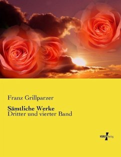 Sämtliche Werke - Grillparzer, Franz