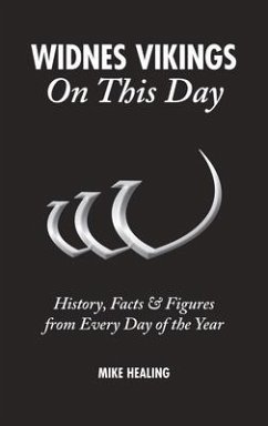 Widnes Vikings on This Day: History, Facts & Figures from Every Day of the Year - Healing, Mike
