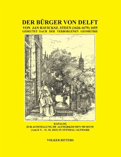 Der Bürger von Delft von Jan Steen gedeutet nach der verborgenen Geometrie - Ritters, Volker