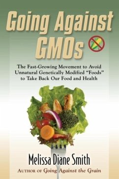 Going Against Gmos - Smith, Melissa Diane