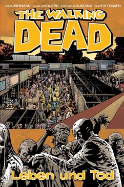 Leben und Tod / The Walking Dead Bd.24 - Kirkman, Robert