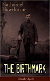 The Birthmark (Unabridged) (eBook, ePUB)