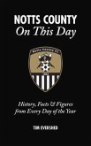Notts County on This Day: History, Facts & Figures from Every Day of the Year