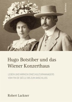 Hugo Botstiber und das Wiener Konzerthaus - Lackner, Robert