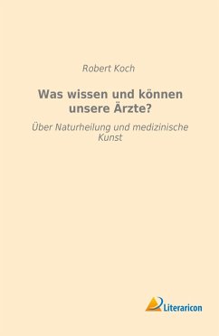 Was wissen und können unsere Ärzte? - Koch, Robert