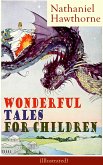 Nathaniel Hawthorne's Wonderful Tales for Children (Illustrated) (eBook, ePUB)