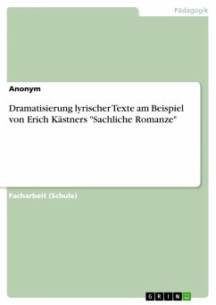 Dramatisierung lyrischer Texte am Beispiel von Erich Kästners 