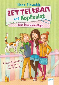 Freundschaftskribbeln im Bauch / Zettelkram und Kopfsalat - Felis Überlebenstipps Bd.2 (eBook, ePUB) - Einwohlt, Ilona