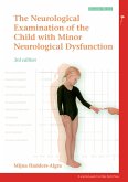 The Neurological Examination of the Child with Minor Neurological Dysfunction (eBook, ePUB)