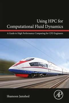 Using HPC for Computational Fluid Dynamics (eBook, ePUB) - Jamshed, Shamoon